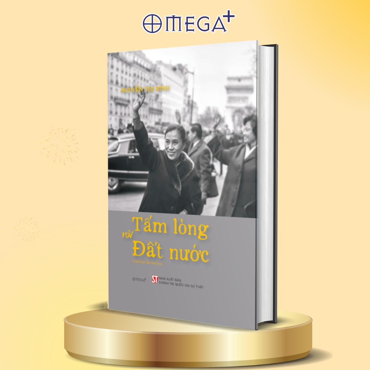 Nguyễn Thị Bình - Tấm Lòng Với Đất Nước (Bìa Cứng)